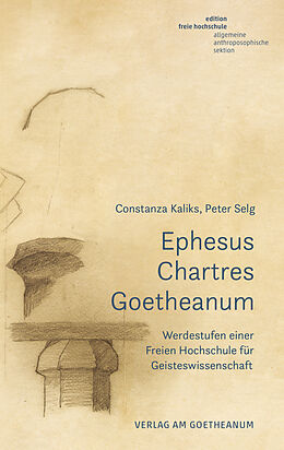 Kartonierter Einband Ephesus, Chartres, Goetheanum von Constanza Kaliks, Peter Selg