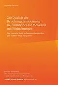 E-Book (pdf) Zur Qualität der Beziehungsdienstleistung in Institutionen für Menschen mit Behinderungen von Andreas Fischer
