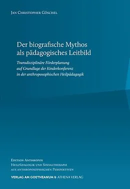 E-Book (pdf) Der biografische Mythos als pädagogisches Leitbild von Jan Christopher Göschel