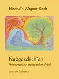 E-Book (pdf) Farbgeschichten von Elisabeth Wagner-Koch