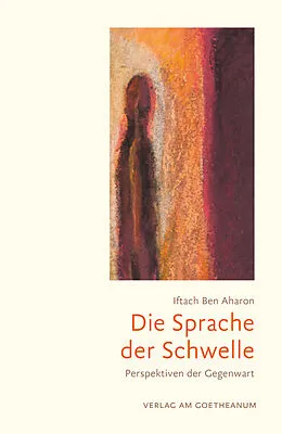 E-Book (pdf) Die Sprache der Schwelle von Iftach Ben Aharon