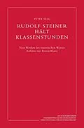 E-Book (pdf) Rudolf Steiner hält Klassenstunden von Peter Selg