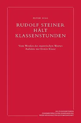 E-Book (pdf) Rudolf Steiner hält Klassenstunden von Peter Selg