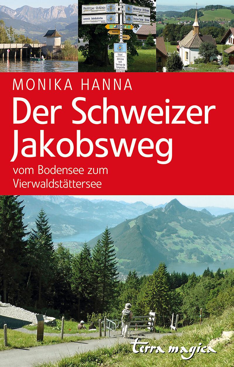 Der Schweizer Jakobsweg - Monika Hanna - Buch kaufen | Ex Libris