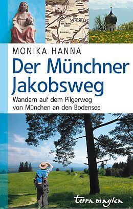 E-Book (epub) Der Münchner Jakobsweg von Monika Hanna