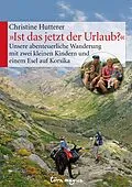 E-Book (epub) "Ist das jetzt der Urlaub?" von Christine Hutterer