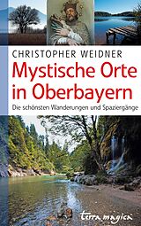 E-Book (epub) Mystische Orte in Oberbayern von Christopher Weidner