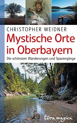 E-Book (epub) Mystische Orte in Oberbayern von Christopher Weidner