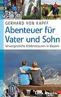 E-Book (epub) Abenteuer für Vater und Sohn von Gerhard von Kapff