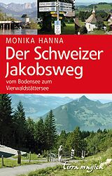 E-Book (epub) Der Schweizer Jakobsweg von Monika Hanna