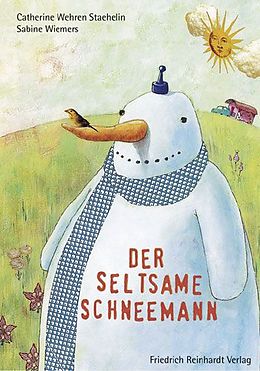 Fester Einband Der seltsame Schneemann von Catherine Wehren Staehelin