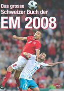 Das grosse Schweizer Buch der EM 2008