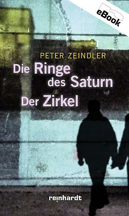 E-Book (epub) Die Ringe des Saturn / Der Zirkel von Peter Zeindler