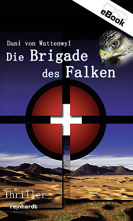 E-Book (epub) Die Brigade des Falken von Dani von Wattenwyl