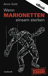 E-Book (epub) Wenn Marionetten einsam sterben von Anne Gold