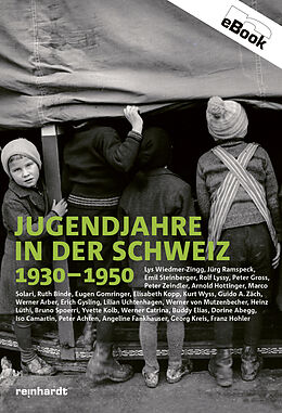 E-Book (epub) Jugendjahre in der Schweiz 1930-1950 von Lys Wiedmer-Zingg, Jürg Ramspeck, Emil Steinberger