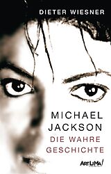 Fester Einband Michael Jackson - Die wahre Geschichte von Dieter Wiesner