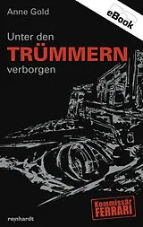 E-Book (epub) Unter den Trümmern verborgen von Anne Gold