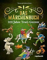 Fester Einband 100 Jahre Trudi Gerster  Das Märchenbuch von 