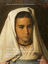 Fester Einband Der Basler Maler Ernst Stückelberg 18311903 von Rose Marie Schulz Rehberg