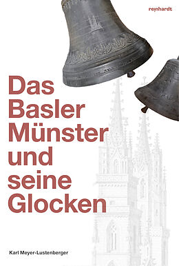 Paperback Das Basler Münster und seine Glocken von Karl Meyer-Lustenberger