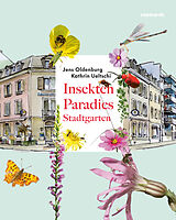 Fester Einband Insektenparadies Stadtgarten von Kathrin Ueltschi