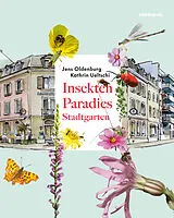 Fester Einband Insektenparadies Stadtgarten von Kathrin Ueltschi