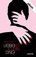 E-Book (epub) Liebe ist so ein Ding von Dan Shambicco