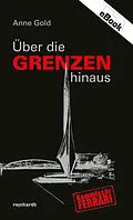 E-Book (epub) Über die Grenzen hinaus von Anne Gold