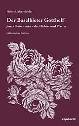 Kartonierter Einband (Kt) Der Baselbieter Gotthelf von Helen Liebendörfer