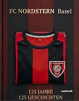 Fester Einband FC Nordstern Basel 125 Jahre 125 Geschichten von