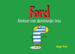 Fester Einband Ford - Abenteuer einer alleinstehenden Socke von Jorge Voss