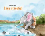 Fester Einband Enya ist mutig! von Jeannette Furler