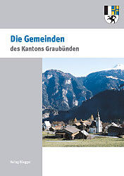Kartonierter Einband 200 Jahre Kanton Graubünden - Die Gemeinden des Kantons Graubünden von 