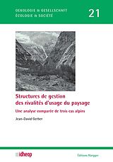 E-Book (pdf) Structures de gestion des rivalités d'usage du paysage von Jean D Gerber
