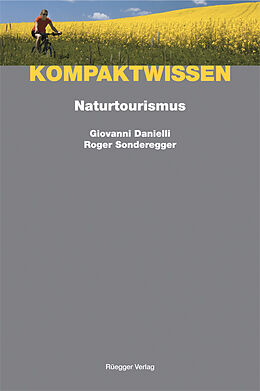 Kartonierter Einband Naturtourismus von Roger Sonderegger, Giovanni Danielli