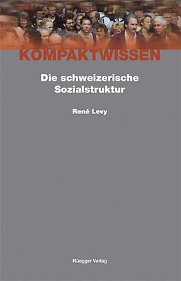 Kartonierter Einband Die schweizerische Sozialstruktur von René Levy