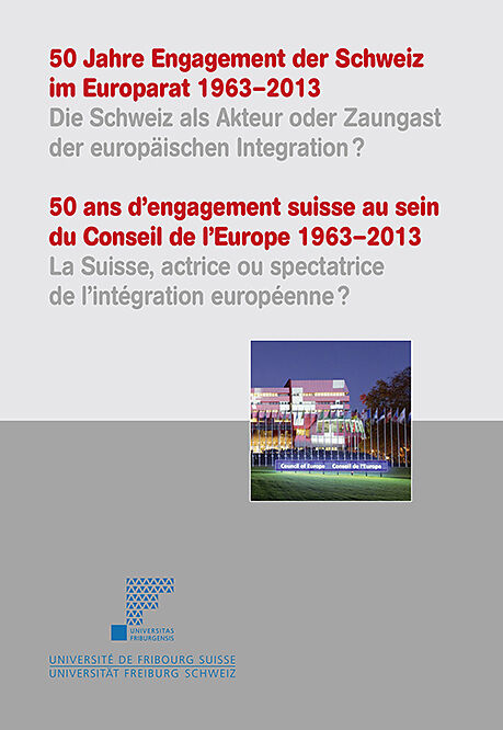 50 Jahre Engagement der Schweiz im Europarat 19632013