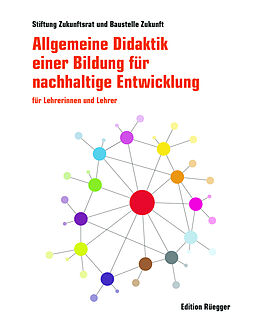 Buch Allgemeine Didaktik einer Bildung für nachhaltige Entwicklung von Stiftung Zukunftsrat / Baustelle Zukunft, Robert Unteregger
