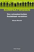 E-Book (pdf) Den schweizerischen Sozialstaat verstehen von Silvano Moeckli
