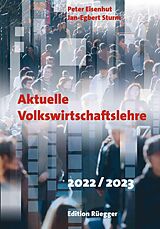 E-Book (pdf) Aktuelle Volkswirtschaftslehre 2022/2023 von Peter Eisenhut, Jan-Egbert Sturm