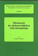 Missbrauch der aktienrechtlichen Anfechtungsklage