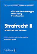 Broschiert Strafrecht / Strafen und Massnahmen von Christian Schwarzenegger, Markus Hug, Daniel Jositsch