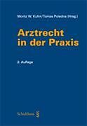 Fester Einband Arztrecht in der Praxis von Kuhn Moritz W., Poledna Tomas