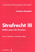 Broschiert Strafrecht 3. Delikte gegen den Einzelnen von Jörg Rehberg, Nikolaus Schmid, Andreas Donatsch