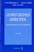 Broschiert Juristisches Arbeiten von Peter Forstmoser, Regina Ogorek, Hans-Ueli Vogt
