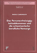 Kartonierter Einband Das Personenfreizügigkeitkeitsabkommen und die schweizerische berufliche Vorsorge von Basile Cardinaux