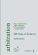 Livre Relié IBA Rules of Evidence de Tobias Zuberbühler, Dieter Hofmann, Thomas Rohner