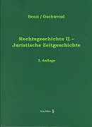 Kartonierter Einband Rechtsgeschichte II - Juristische Zeitgeschichte von Marcel Senn, Lukas Gschwend