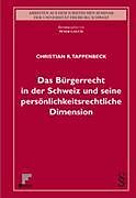 Kartonierter Einband Das Bürgerrecht in der Schweiz und seine persönlichkeitsrechtliche Dimension von Christian R. Tappenbeck
